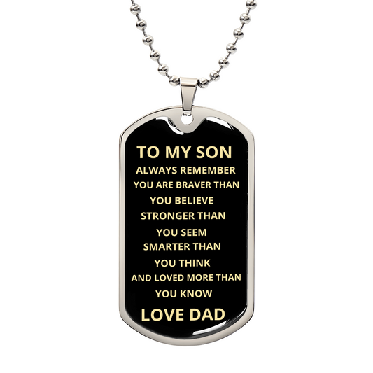 To My Son, Always Remember Dog Tag Dark