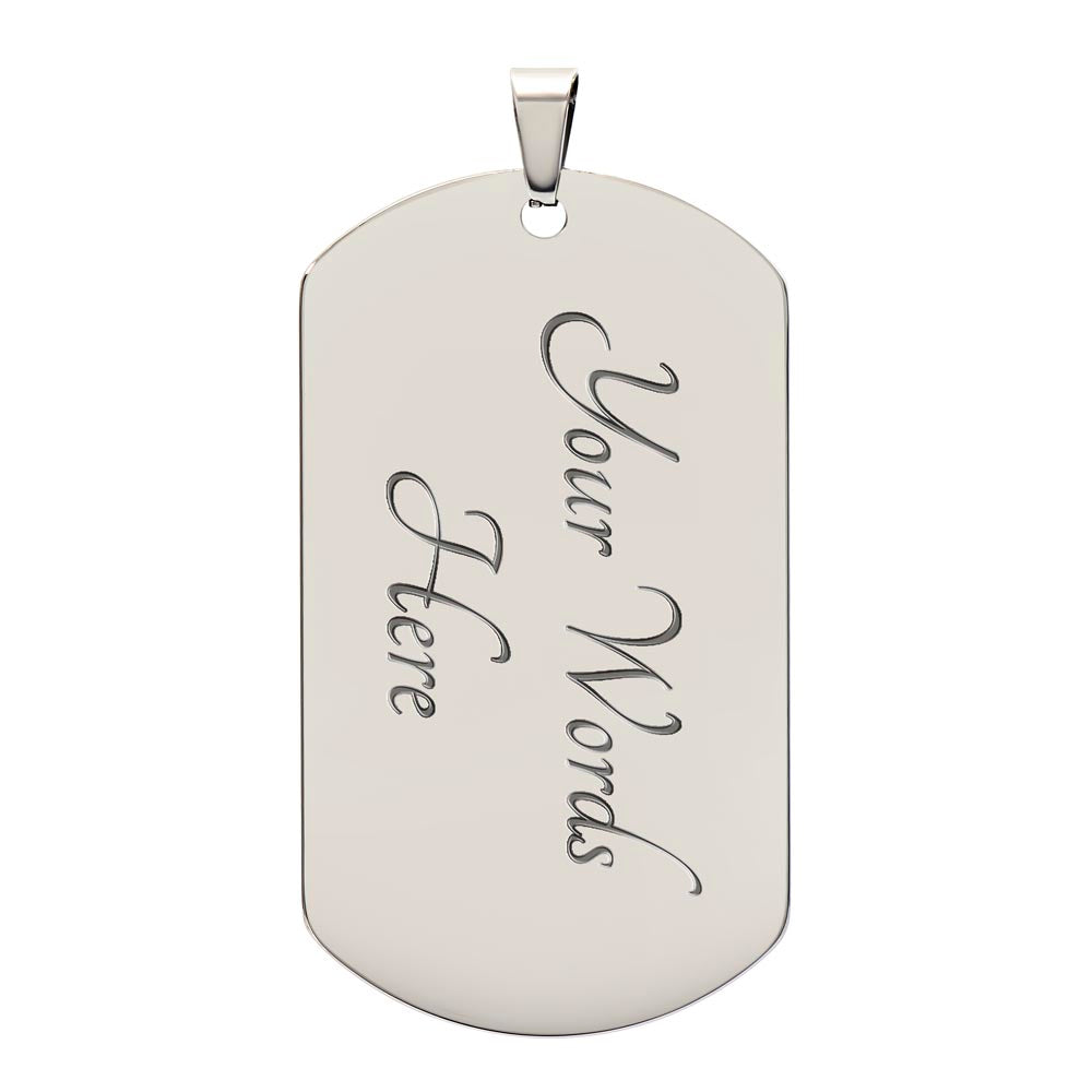 To My Son, Always Remember Dog Tag Dark