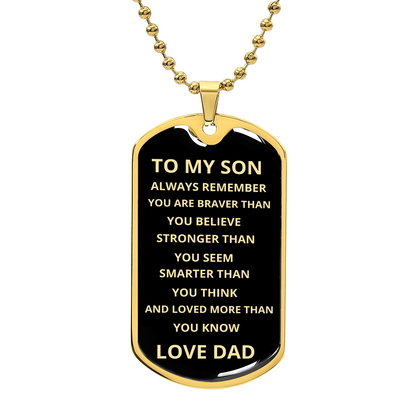 To My Son, Always Remember Dog Tag Dark