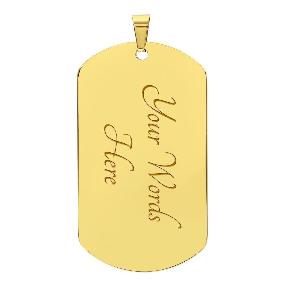 To My Son, Always Remember Dog Tag Dark