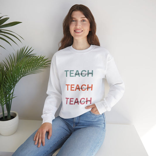 TEACH - TEACH - TEACH  Light Teacher Sweatshirt
